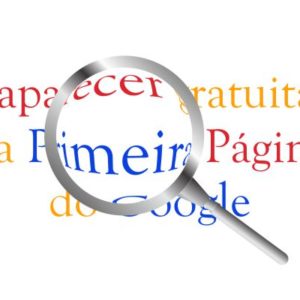 Como aparecer gratuitamente na primeira página do Google