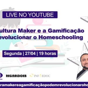 Como a cultura maker e a gamificação podem revolucionar o homeschooling